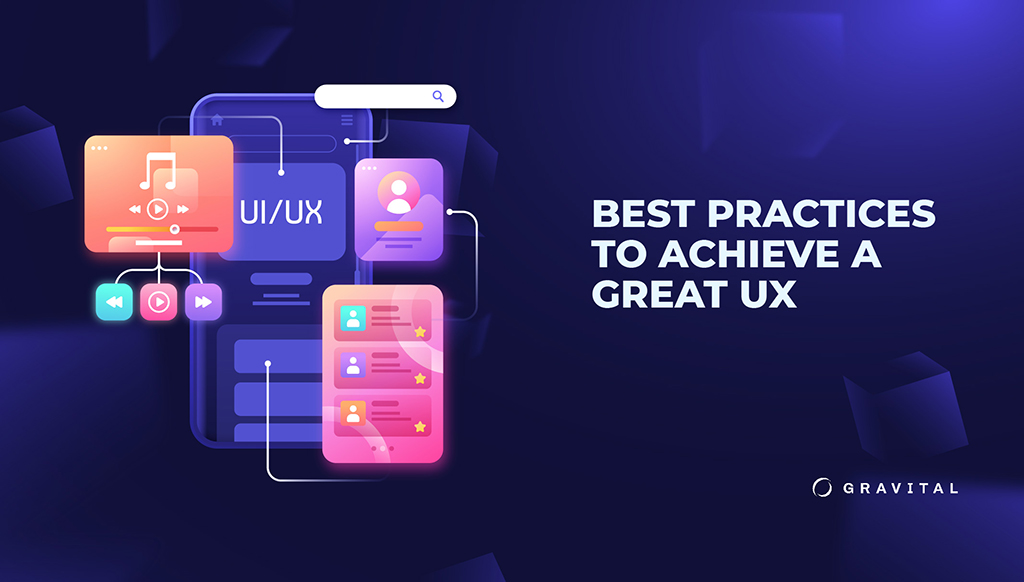 Best practices to achieve a great UX