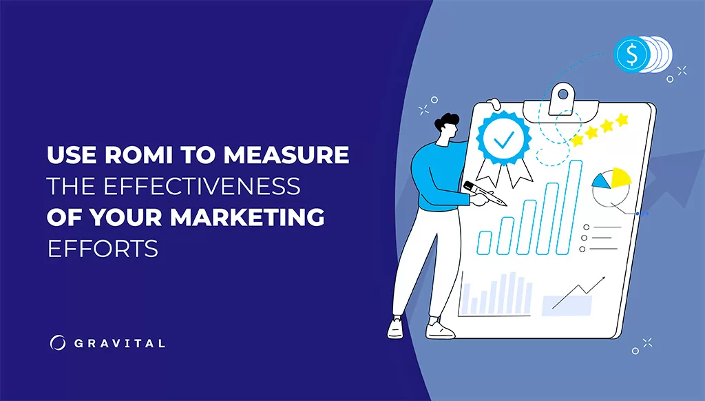 How To Use Romi To Measure The Effectiveness Of Your Marketing Efforts