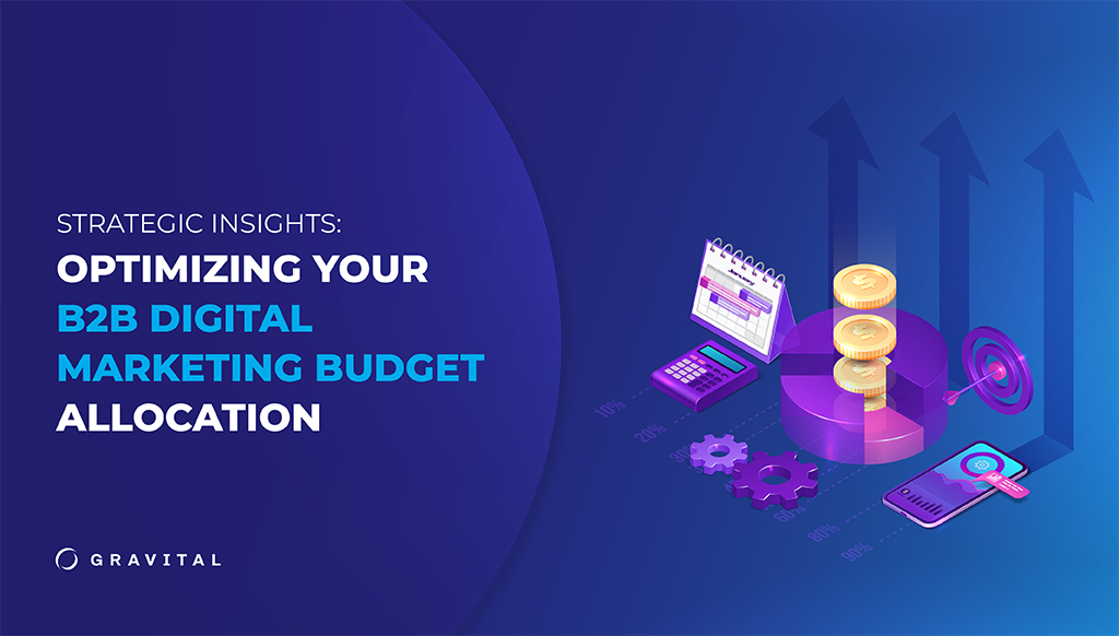 How to Allocate Your B2B Digital Marketing Budget