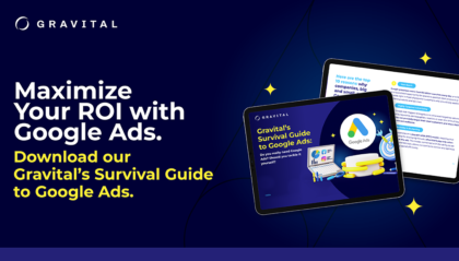 Gravital’s Survival Guide to Google Ads