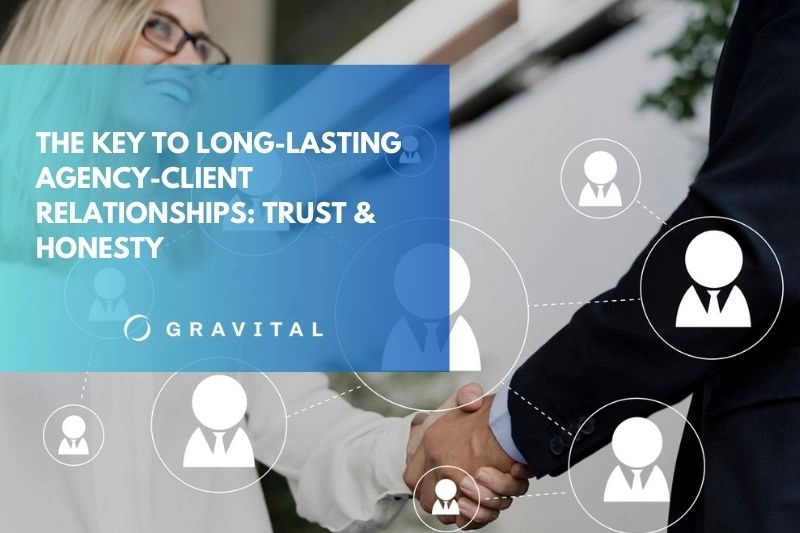 Trust, the Cornerstone of Agency-Client Relationships