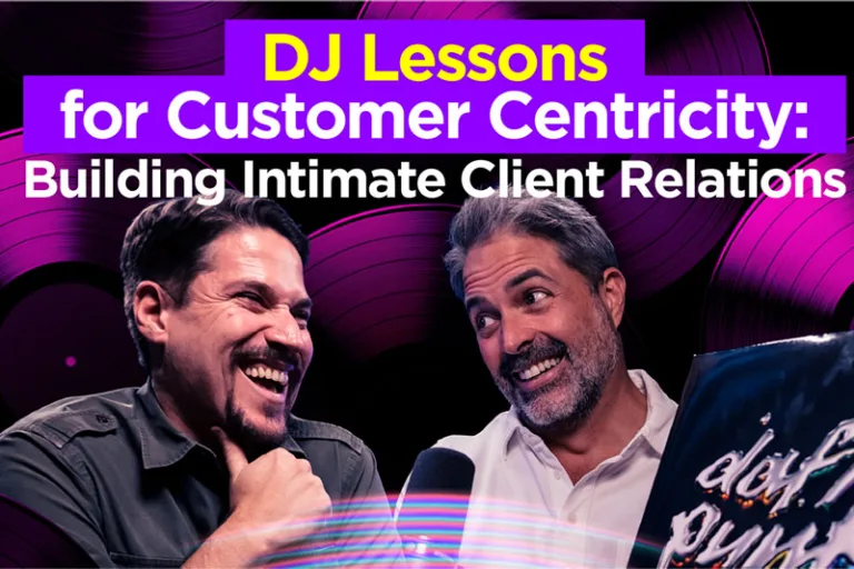 From the DJ Booth to the Boardroom: Mastering Customer Centricity Through Real Experience